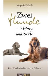 Zwei Hunde mit Herz und Seele