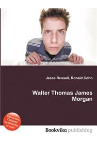 Walter Thomas James Morgan