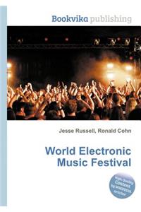 World Electronic Music Festival