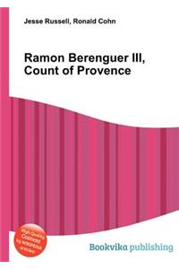 Ramon Berenguer III, Count of Provence