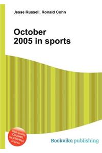 October 2005 in Sports