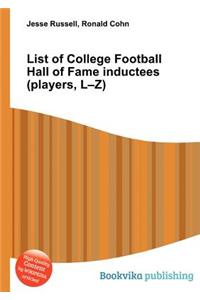 List of College Football Hall of Fame Inductees (Players, L-Z)