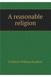 A Reasonable Religion