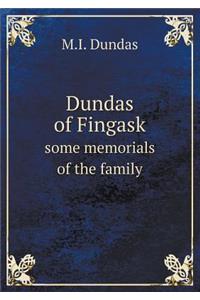 Dundas of Fingask Some Memorials of the Family