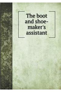 The Boot and Shoe-Maker's Assistant