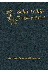 Behá 'U'lláh The glory of God