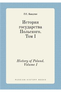 History of Poland. Volume I