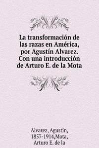 LA TRANSFORMACI  N DE LAS RAZAS EN AM