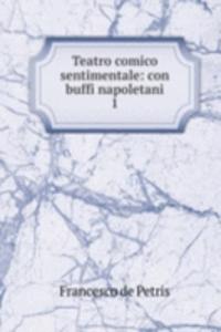 Teatro comico sentimentale: con buffi napoletani