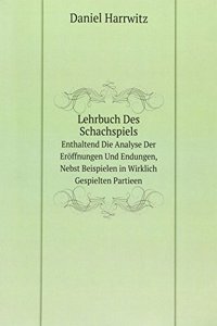 Lehrbuch Des Schachspiels