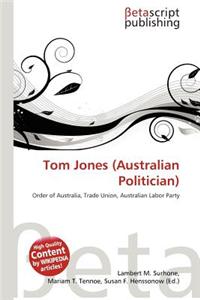 Tom Jones (Australian Politician)