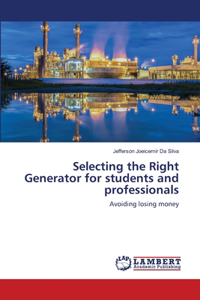 Selecting the Right Generator for students and professionals