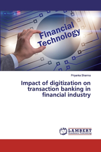 Impact of digitization on transaction banking in financial industry