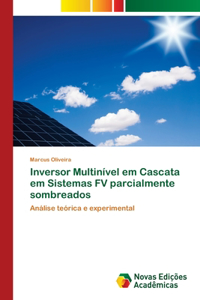 Inversor Multinível em Cascata em Sistemas FV parcialmente sombreados