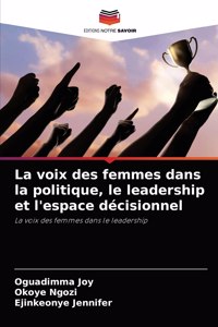 voix des femmes dans la politique, le leadership et l'espace décisionnel