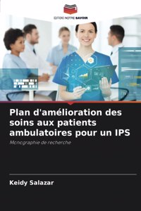 Plan d'amélioration des soins aux patients ambulatoires pour un IPS