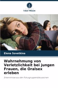 Wahrnehmung von Verletzlichkeit bei jungen Frauen, die Oralsex erleben