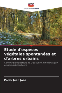 Etude d'espèces végétales spontanées et d'arbres urbains
