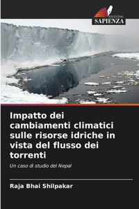 Impatto dei cambiamenti climatici sulle risorse idriche in vista del flusso dei torrenti