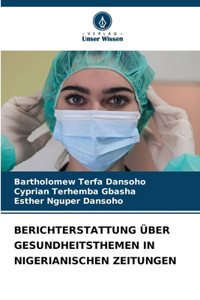 Berichterstattung Über Gesundheitsthemen in Nigerianischen Zeitungen