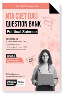Gurukul NTA CUET (UG) Political Science Question Bank Exam 2024 : 900+ MCQs with Chapterwise Theory, 2023 Solved Paper, New Paper Pattern, Common University Entrance Test Computer Based