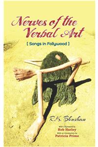 Nerves Of The Verbal Art (Songs In Follywood)