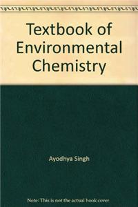 Textbook of Environmental Chemistry