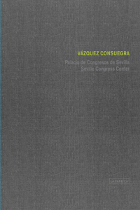 Guillermo Vázquez Consuegra: Seville Congress Centre