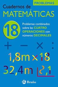 Problemas combinados sobre las 4 operaciones con decimales/ Problems on the 4 Combined Operations with Decimals (Cuadernos De Matematicas)