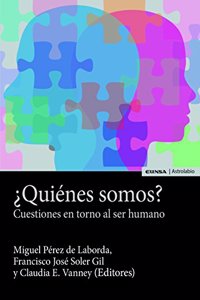 Â¿Quienes somos?: Cuestiones en torno al ser humano
