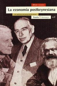 La economia postkeynesiana: Un antidoto del pensamiento unico (Antrazyt) (Spanish Edition)