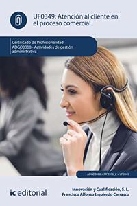 Atencion al cliente en el proceso comercial. ADGD0308 - Actividades de gestion administrativa