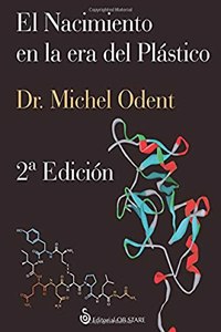 El nacimiento en la era del plastico (Spanish Edition)