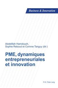 Pme, Dynamiques Entrepreneuriales Et Innovation
