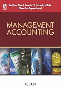 Management Accounting (For University Of Delhi, Sem.5)