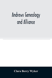 Andrews genealogy and alliance