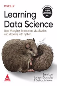 Learning Data Science: Data Wrangling, Exploration, Visualization, and Modeling with Python (Grayscale Indian Edition)