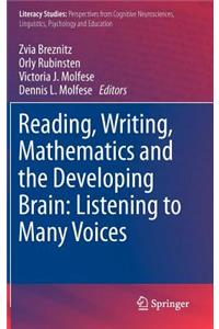 Reading, Writing, Mathematics and the Developing Brain: Listening to Many Voices