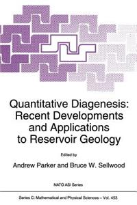 Quantitative Diagenesis: Recent Developments and Applications to Reservoir Geology