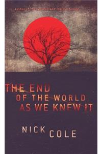 End of the World as We Knew It