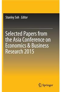 Selected Papers from the Asia Conference on Economics & Business Research 2015