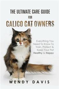 Ultimate Care Guide For Calico Cat Owners