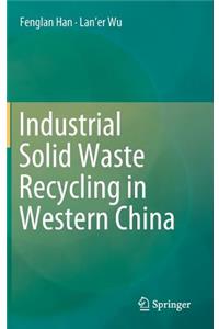 Industrial Solid Waste Recycling in Western China