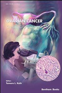 Ovarian Cancer - Challenges & Innovations