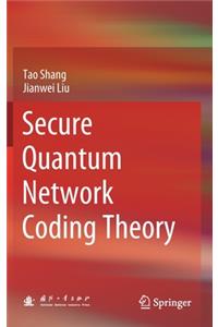 Secure Quantum Network Coding Theory