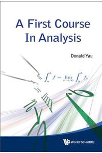 A First Course in Analysis