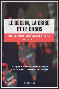 déclin, la crise et le chaos