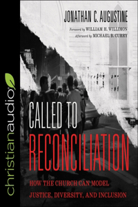 Called to Reconciliation: How the Church Can Model Justice, Diversity, and Inclusion