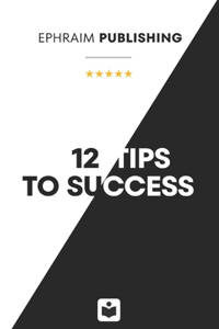 12 tips to success