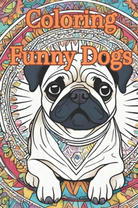 Coloring Funny Dogs